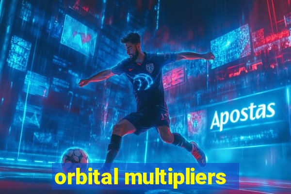 orbital multipliers