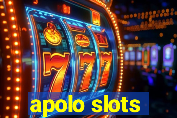 apolo slots