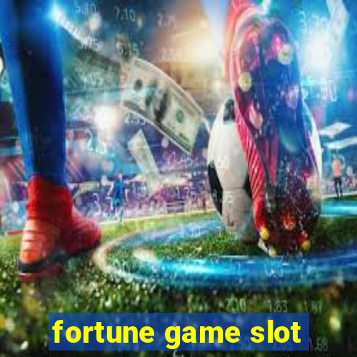 fortune game slot