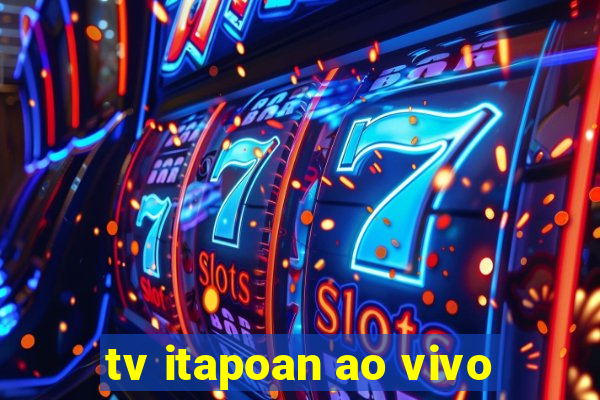 tv itapoan ao vivo