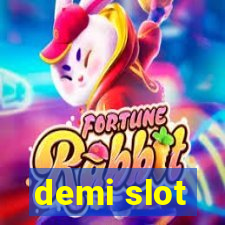 demi slot