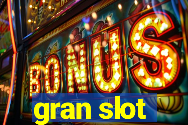 gran slot