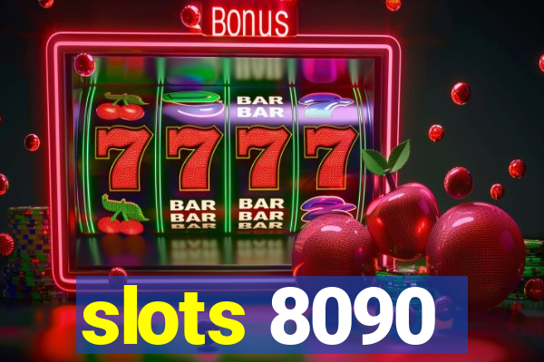 slots 8090