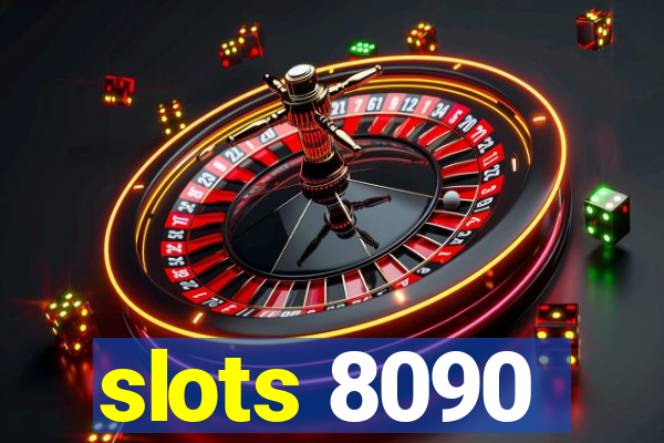 slots 8090