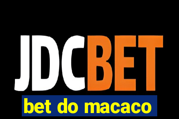 bet do macaco