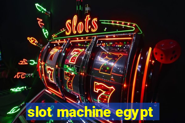 slot machine egypt