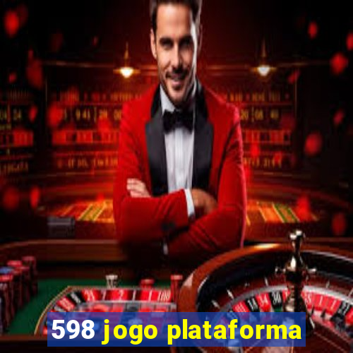 598 jogo plataforma