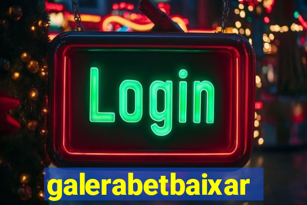 galerabetbaixar