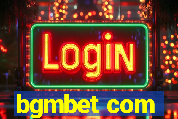 bgmbet com