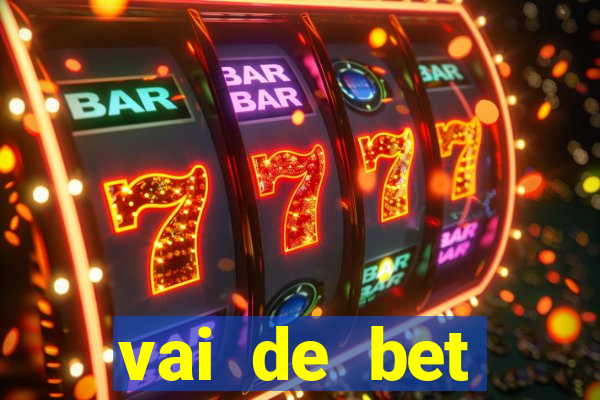 vai de bet patrocina quem