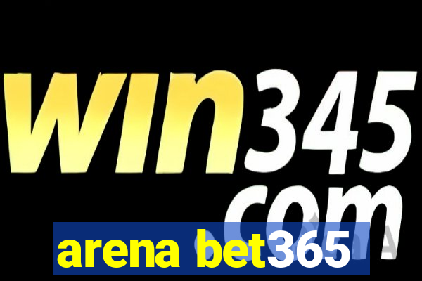 arena bet365