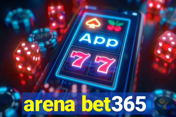 arena bet365