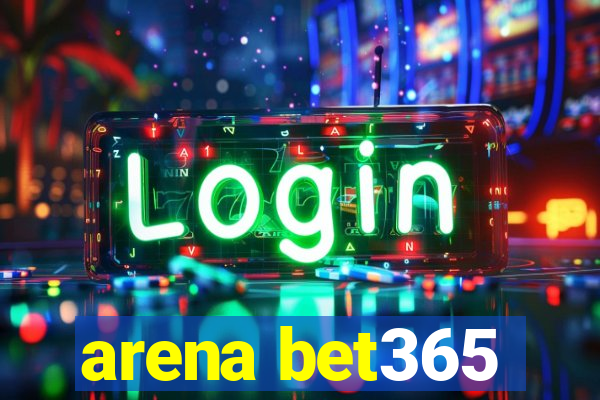 arena bet365