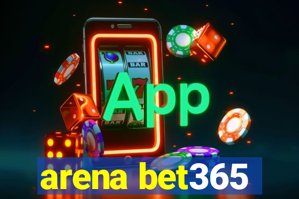 arena bet365