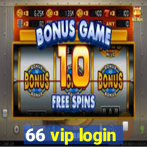 66 vip login