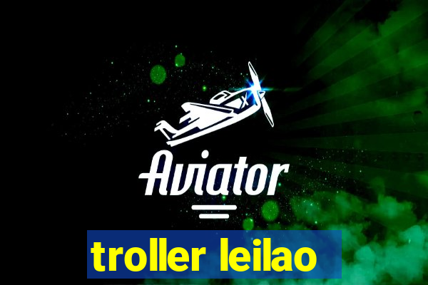 troller leilao