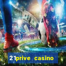 21prive casino terms and conditions