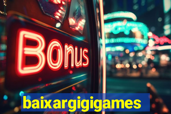 baixargigigames