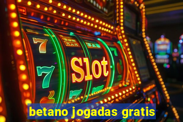 betano jogadas gratis