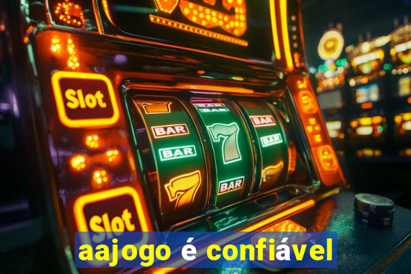 aajogo é confiável