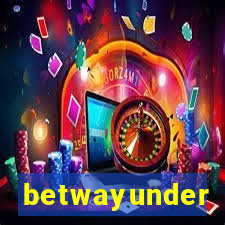 betwayunder