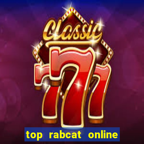 top rabcat online slot sites