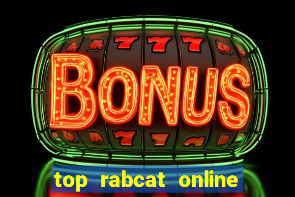 top rabcat online slot sites