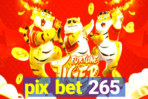 pix bet 265