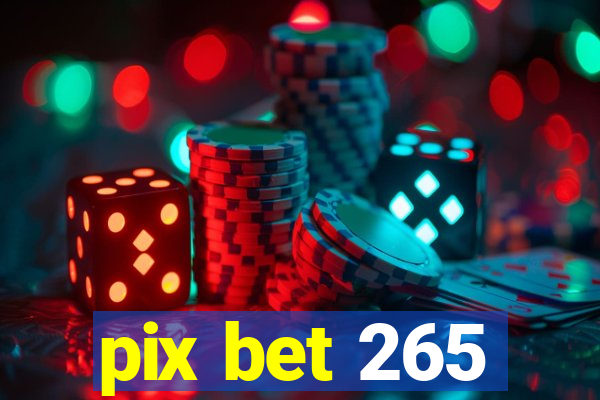 pix bet 265