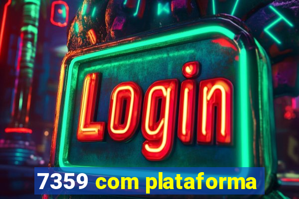 7359 com plataforma