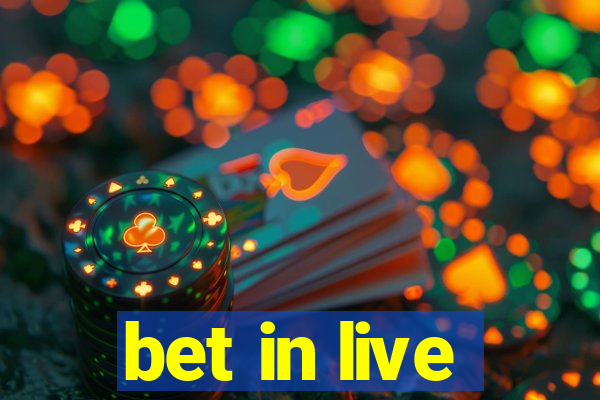 bet in live