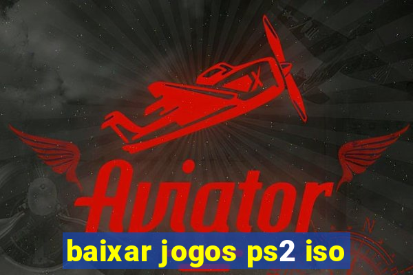 baixar jogos ps2 iso