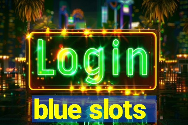 blue slots