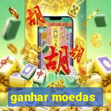 ganhar moedas