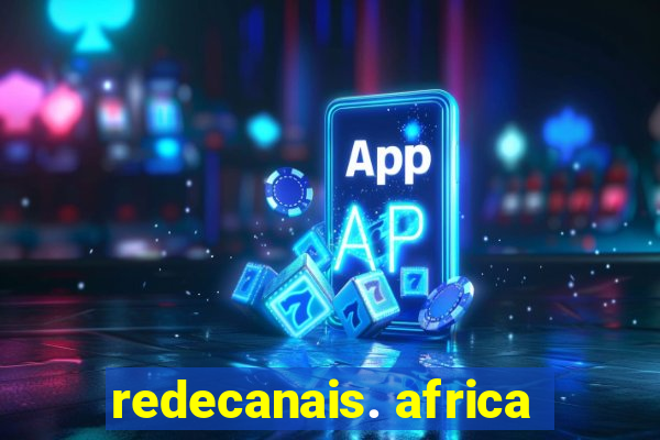 redecanais. africa