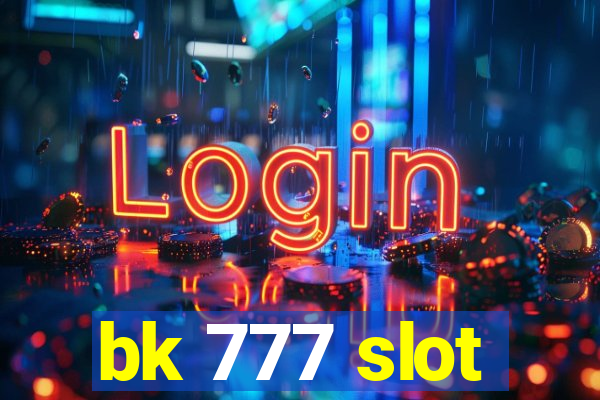 bk 777 slot