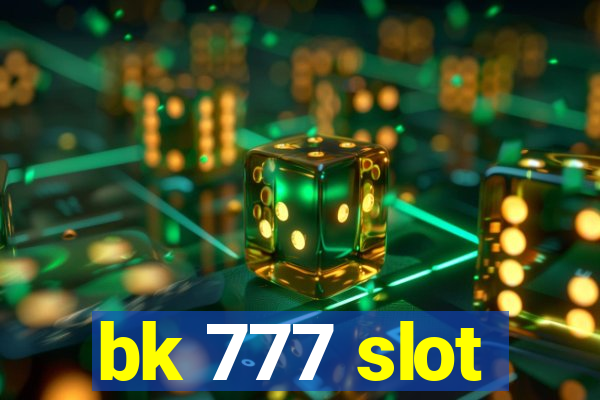 bk 777 slot