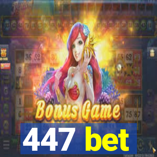 447 bet