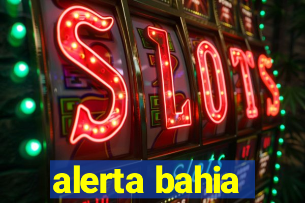 alerta bahia