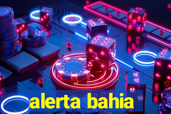 alerta bahia