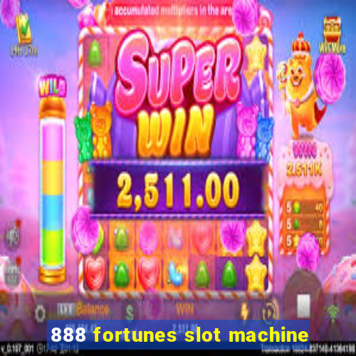 888 fortunes slot machine