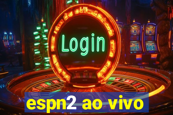 espn2 ao vivo