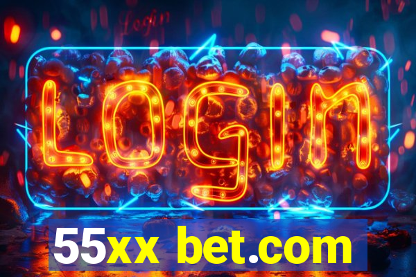 55xx bet.com