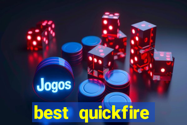 best quickfire online slot sites