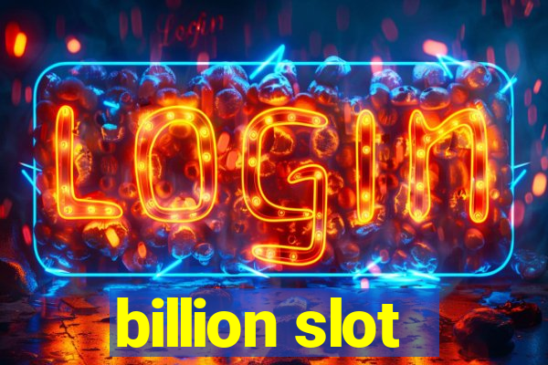 billion slot