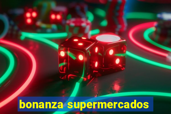 bonanza supermercados