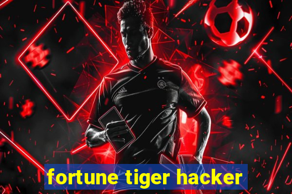 fortune tiger hacker