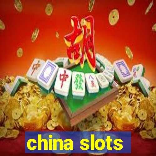 china slots