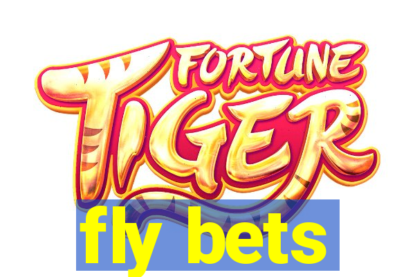 fly bets