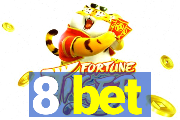 8 bet